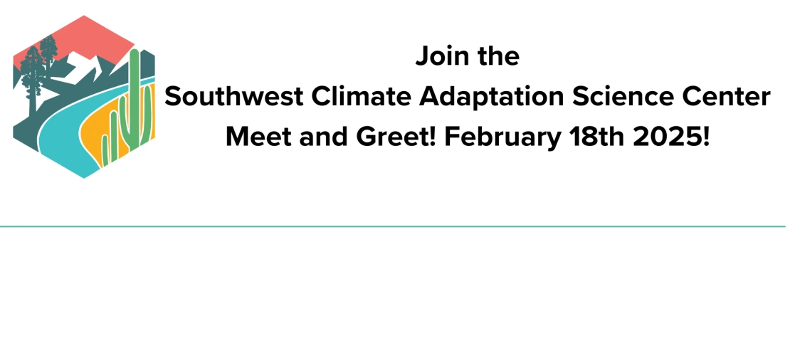 Southwest-Climate-Adaptation-Science-Center-Meet-and-Greet text and logo of SWCASC